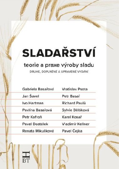 Sladařství - Teorie a praxe výroby sladu - Gabriela Basařová