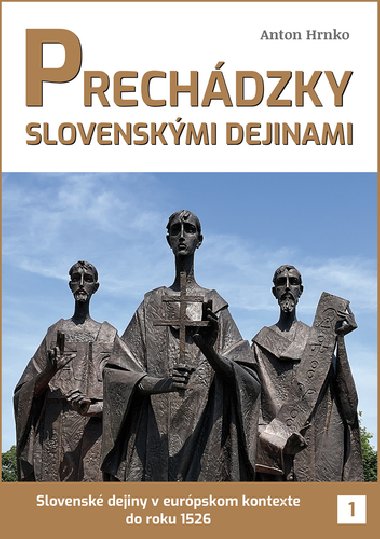 Prechdzky slovenskmi dejinami - Anton Hrnko