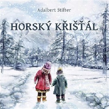 Horsk kil - Adalbert Stifter