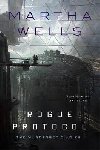 Rogue Protocol : The Murderbot Diaries - Wells Martha