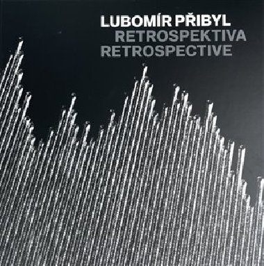 Lubomr Pibyl: Retrospektiva - Lubomr Pibyl