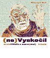 (ne)Vyskoil aneb Pbh a autor(stv) - Pemysl Rut