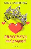 Princezna nad propast - Meg Cabotov