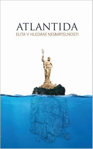 Atlantida - Elita v hledn nesmrtelnosti - Novych Anastasia