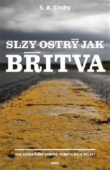 Slzy ostr jak bitva - S. A. Cosby