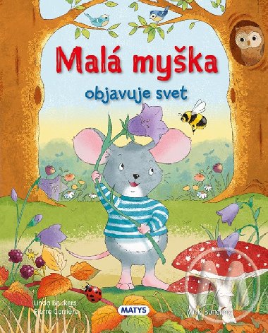 Mal myka objavuje svet - 