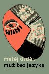 Mu bez jazyka - Matj Dadk