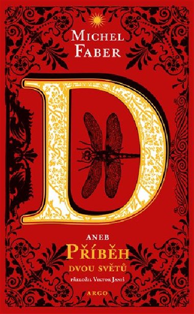 D aneb pbh dvou svt - Michel Faber