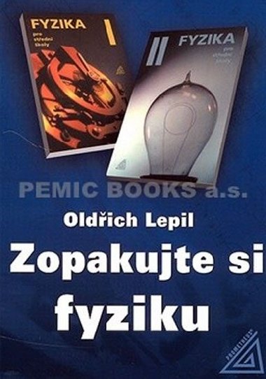 Zopakujte si fyziku - Oldich Lepil