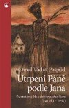 Utrpen Pn podle Jana - Ctirad Vclav Pospil
