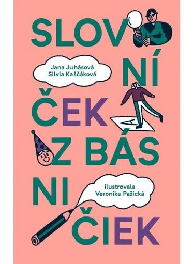 Slovnek z bsniiek - Jana Juhsov; Silvia Kakov; Veronika Paick