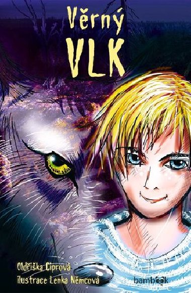 Vrn vlk - Oldika Ciprov; Lenka Nmcov