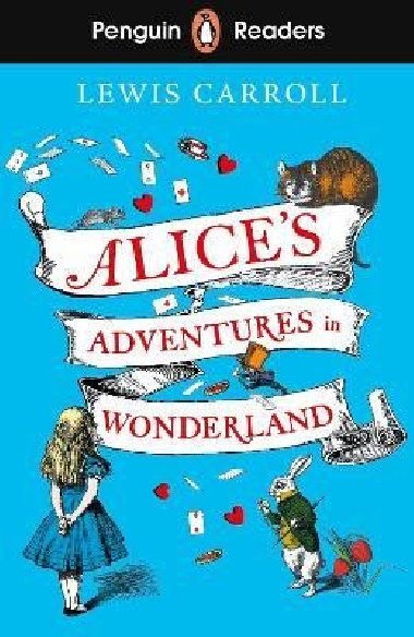 Penguin Readers Level 2: Alices Adventures in Wonderland (ELT Graded Reader) - Carroll Lewis