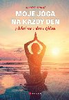 Moje jóga na každý den - 7 lekcí na 7 dní v týdnu - Maurizio Morelli
