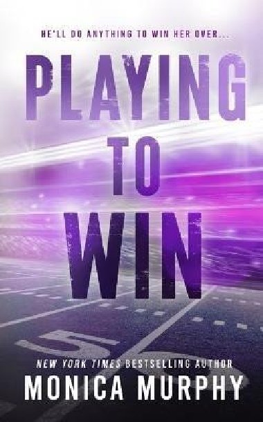 Playing to Win - Murphy Monica