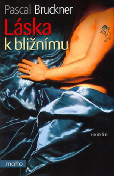 Lska k blinmu - Pascal Bruckner