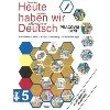 Heute haben wir Deutsch 5 - pracovn seit - kolektiv autor