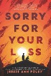Sorry for Your Loss - Foley Jessie Ann