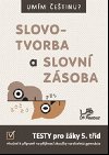 Slovotvorba a slovn zsoba 5 - Ji Jureka; Hana Mikulenkov