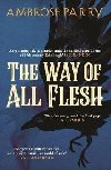 The Way of All Flesh - Ambrose Parry