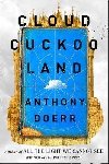 Cloud Cuckoo Land - Doerr Anthony