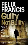 Guilty Not Guilty - Francis Felix