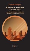 lovk v zrcadle teorie her - Jak nm matematika a filozofie pomhaj zjiovat, co jsme za - Jaroslav Peregrin