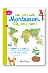 Mj vek zoit Montessori Objavuj svet - Christelle Guyot