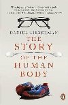The Story of the Human Body : Evolution, Health and Disease - Lieberman Daniel