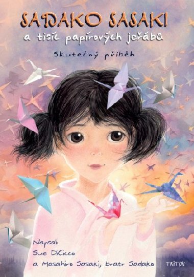 Sadako Sasaki a tisc paprovch jeb - Skuten pbh - Sue DiCicco