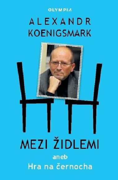 Mezi idlemi aneb Hra na ernocha - Alex Koenigsmark
