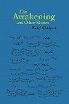 The Awakening and Other Stories - Chopin Kate