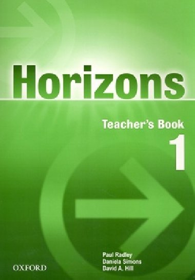 Horizons 1 teacher's book - Paul Radley; Daniela Simons; David A. Hill
