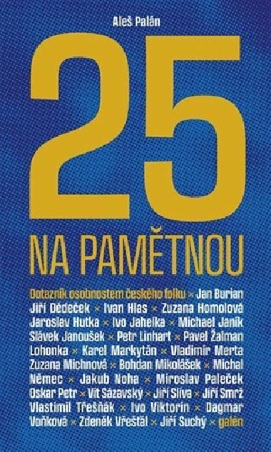 Pětadvacet na pamětnou - Dotazník osobnostem českého folku - Aleš Palán