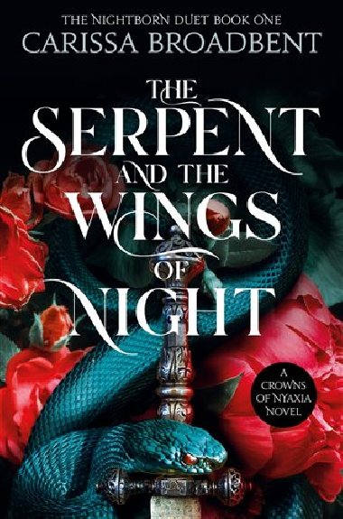 The Serpent and the Wings of Night: The hotly anticipated romantasy sensation - The Hunger Games with vampires - Broadbent Carissa