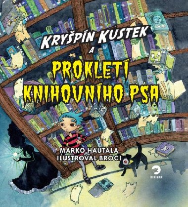Kryšpín Kůstek a prokletí knihovního psa - Marko Hautala