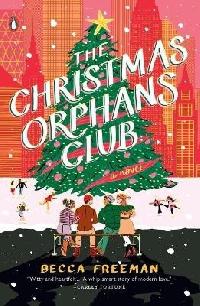 The Christmas Orphans Club: A Novel - Freemanov Becca