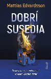 Dobr susedia - Edvardsson Mattias