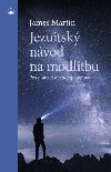 Jezuitsk nvod na modlitbu - Pro domc duchovn obnovu - James Martin