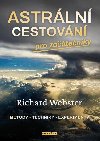 Astrln cestovn pro zatenky * metody * techniky * experimenty - Richard Webster