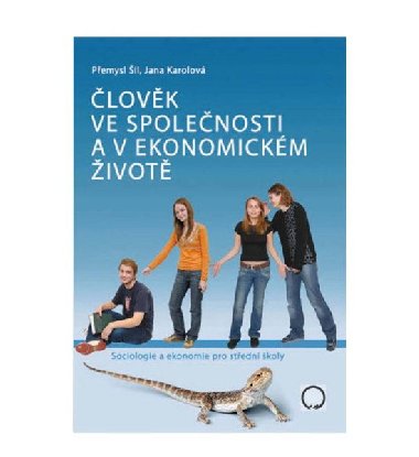 Člověk ve společnosti a v ekonomickém životě - Šil Přemysl, Karolová Jana