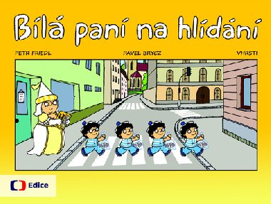 Bílá paní na hlídání - Petr Friedl; Pavel Brycz;  Vhrsti