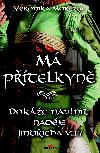 M ptelkyn - Doke naplnit nadje Jindcha VIII.? - Veronika Moreira