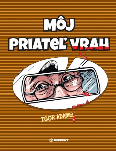 Mj priate vrah - Igor Adamec