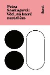 Vci, na kter nastal as - Petra Soukupov