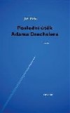 Posledn tk Adama Drechslera - Ji Pehe