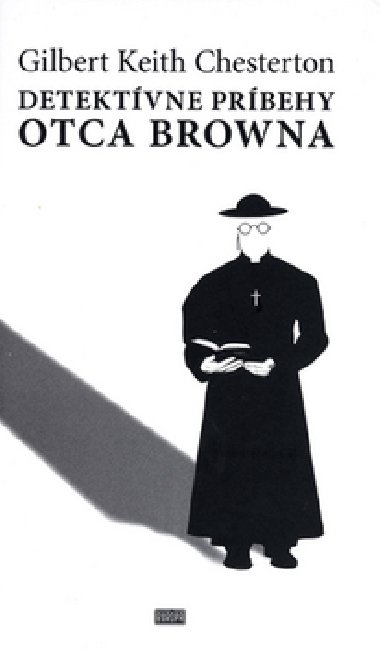 Detektvne prbehy otca browna - Gilbert Keith Chesterton