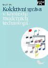 Kolektivn sprva v kontextu modernch technologi - Lucie Smolka