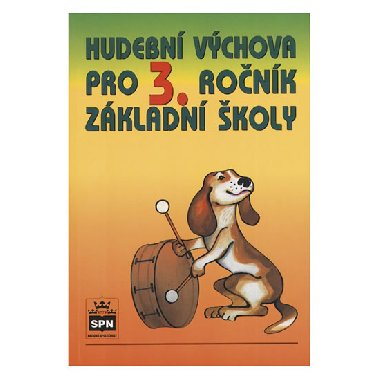 Hudebn vchova pro 3. ronk zkladn koly - Luk Hurnk; Marie Likov
