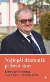 Nejlep dramatik je ivot sm - Jaroslav turma v rozhovoru s Vtem Hjkem - Vt Hjek